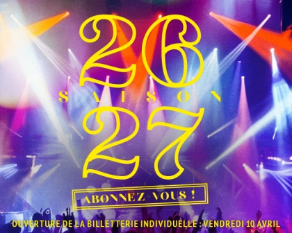 Saison 26>27 : Abonnez-vous !